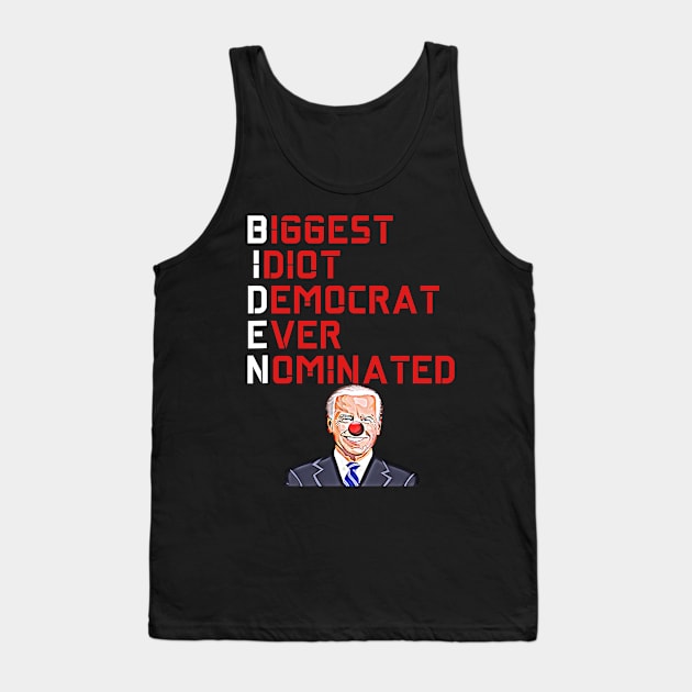 Biggest Idiot Democrats Ever Nominated Tank Top by SevenAM